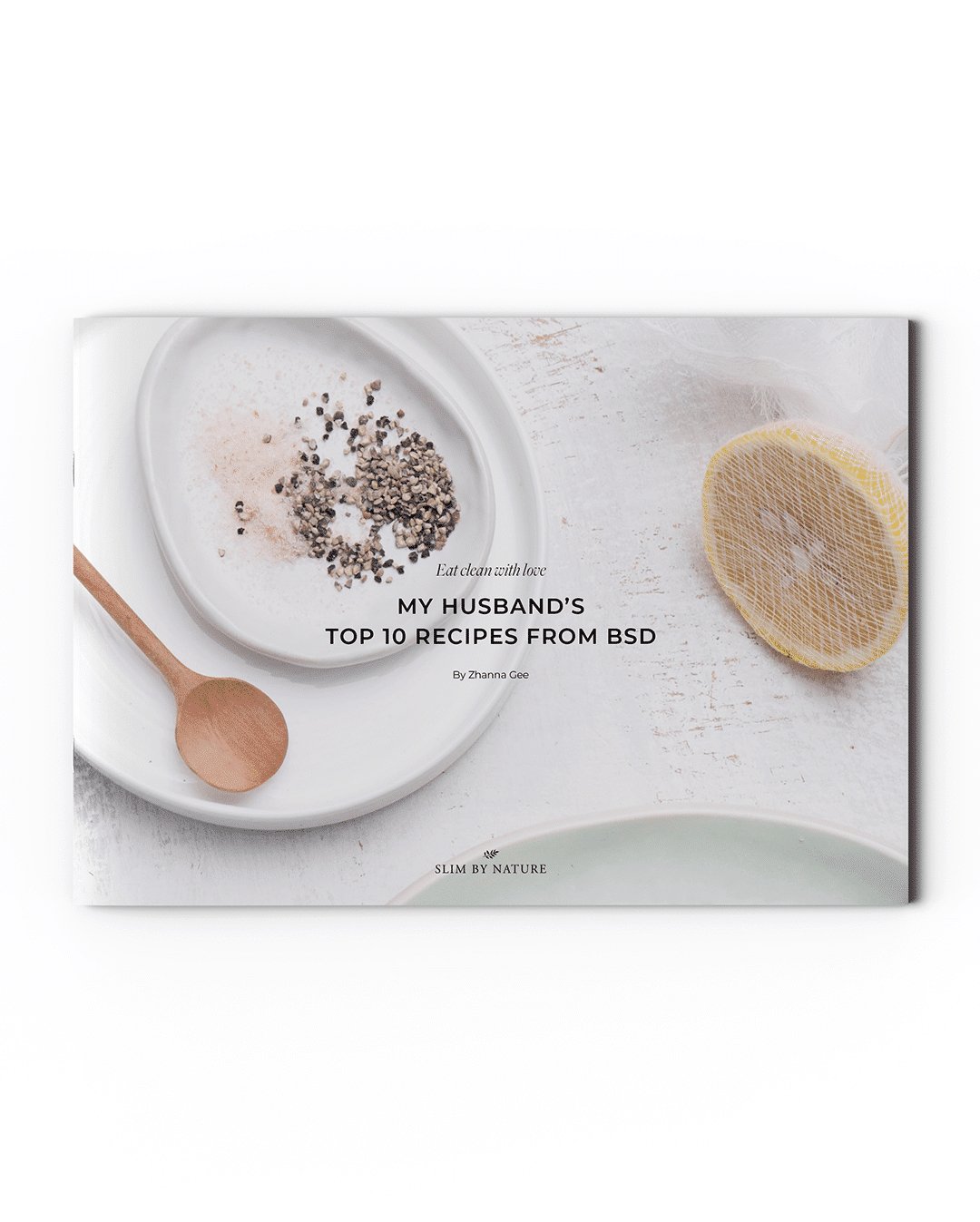 Eat Clean with Love (My Husband's TOP 10 Recipes from My Body Slimming Detox) - My Store